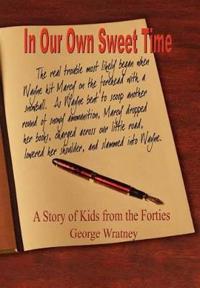 In Our Own Sweet Time