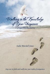 Walking in the Knowledge of Your Uniqueness