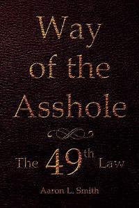 Way of the Asshole
