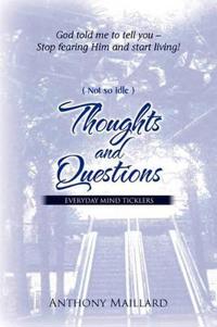 (Not So Idle) Thoughts and Questions