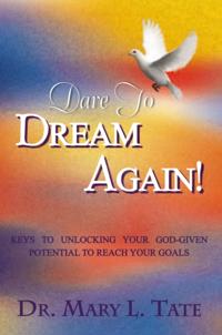 Dare to Dream Again!