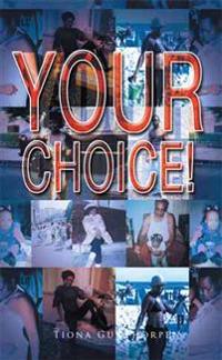 Your Choice!