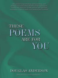These Poems Are for You
