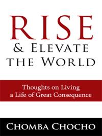 Rise and Elevate the World