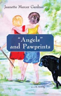 &quote;Angels&quote; and Pawprints