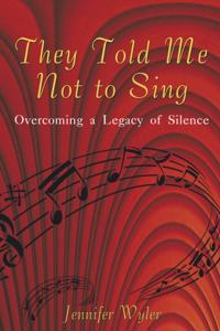 They Told Me Not to Sing