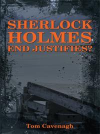 Sherlock Holmes End Justifies?