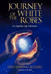 Bokomslag för "Journey of the White Robes"