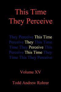 This Time They Perceive