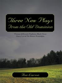 Three New Plays from the Old Dominion