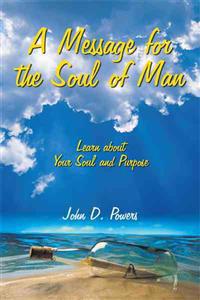 A Message for the Soul of Man