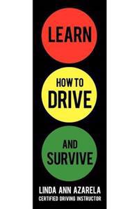 Learn How to Drive and Survive