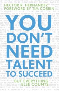 You Don'T Need Talent to Succeed