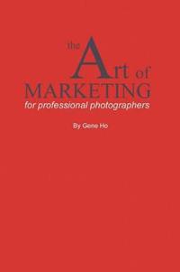 Bokomslag för "The Art of Marketing for Professional Photographers"