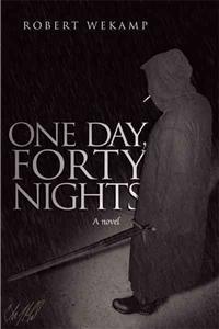 One Day, Forty Nights