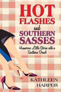 Hot Flashes and Southern Sasses