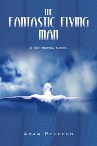 Fantastic Flying Man