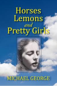 Horses Lemons and Pretty Girls