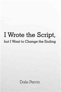 I Wrote the Script, but I Want to Change the Ending