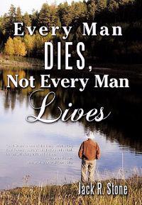 Bokomslag för "Every Man Dies, Not Every Man Lives"
