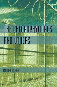 Chlorophylliacs and Others