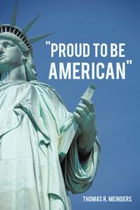&quote;Proud to Be American&quote;