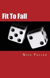 Fit To Fall