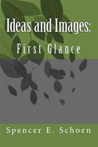 Ideas and Images: : First Glance