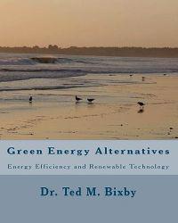 Green Energy Alternatives: Energy Efficiency and Renewable Technology