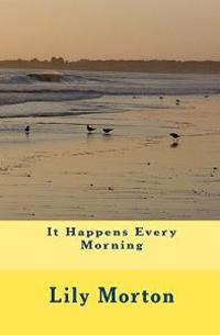 It Happens Every Morning