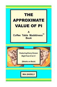 The Approximate Value of Pi