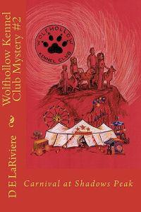 Wolfhollow Kennel Club Mystery #2: Carnival at Shadows Peak