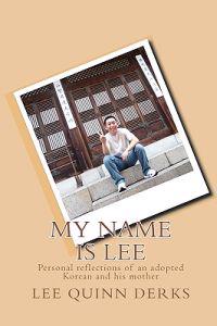 My Name is Lee: A personal reflection of an adopted Korean and his mother