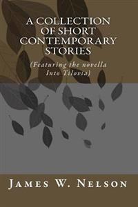 A Collection of Short Contemporary Stories