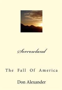 Sorrowland: The Fall of America