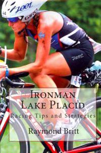Ironman Lake Placid: Racing Tips and Strategies