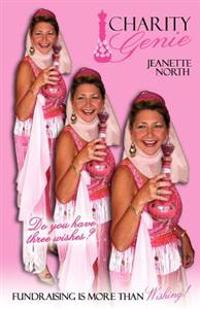 Charity Genie!: Fundraising is more than wishing!