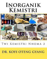 Inorganik Kemistri: Twi Kemistri Nhoma 2