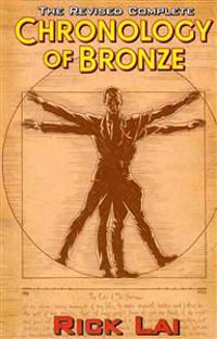 The Revised Complete Chronology of Bronze