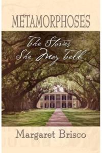 Metamorphoses: The Stories She May Tell