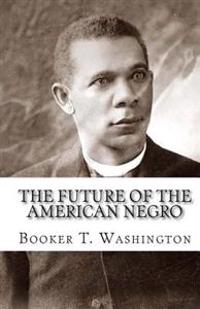 The Future Of The American Negro