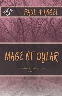 Mage of Dylar: The Dylarian Chronicles