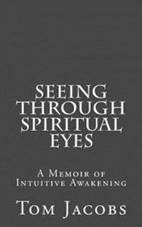 Seeing Through Spiritual Eyes