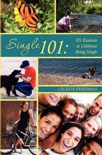 Single 101: 101 Reasons to Celebrate Being Single