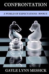 A World of Expectations- Book II: The Confrontation