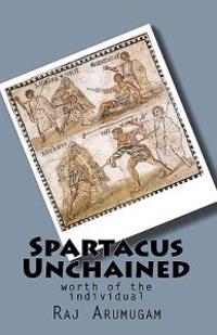 Spartacus Unchained: worth of the individual