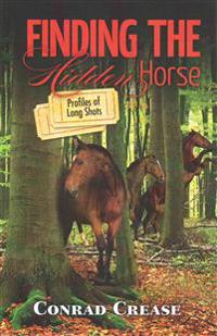 Finding The Hidden Horse: Profiles of Long Shots