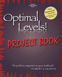 Optimal Levels! PROJECT BOOK: The perfect companion to your textbook!