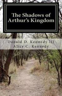 The Shadows of Arthur's Kingdom