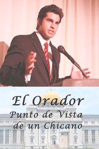 El Orador: Punto de Vista de un Chicano
